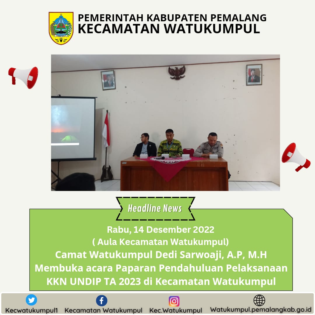 Paparan Pendahuluan Pelaksanaan KKN UNDIP Tahun 2023 di Kecamatan Watukumpul.