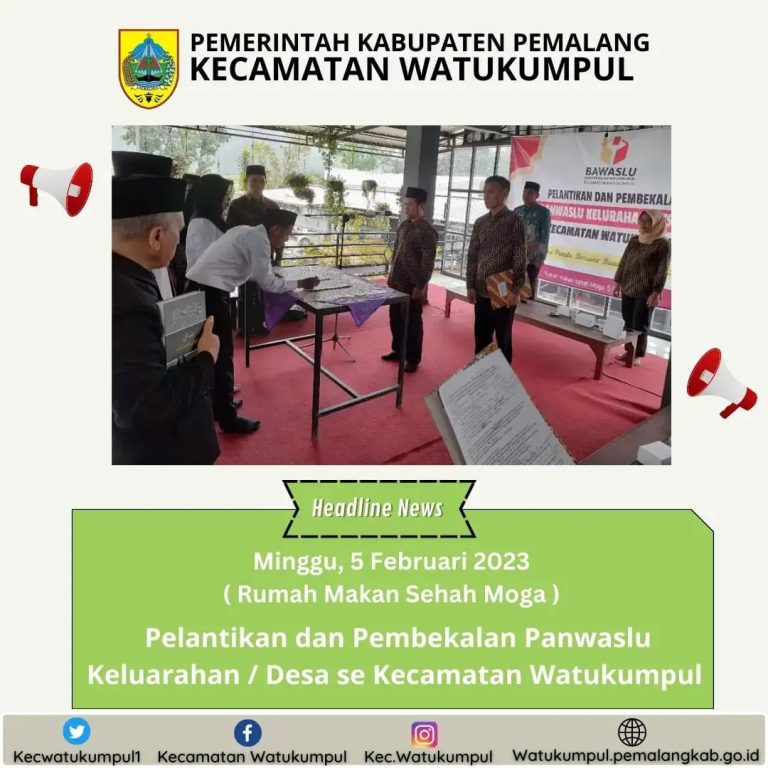 Kegiatan Pelantikan dan Pembekalan Panwaslu Kelurahan / Desa (PKD) se Kecamatan Watukumpul