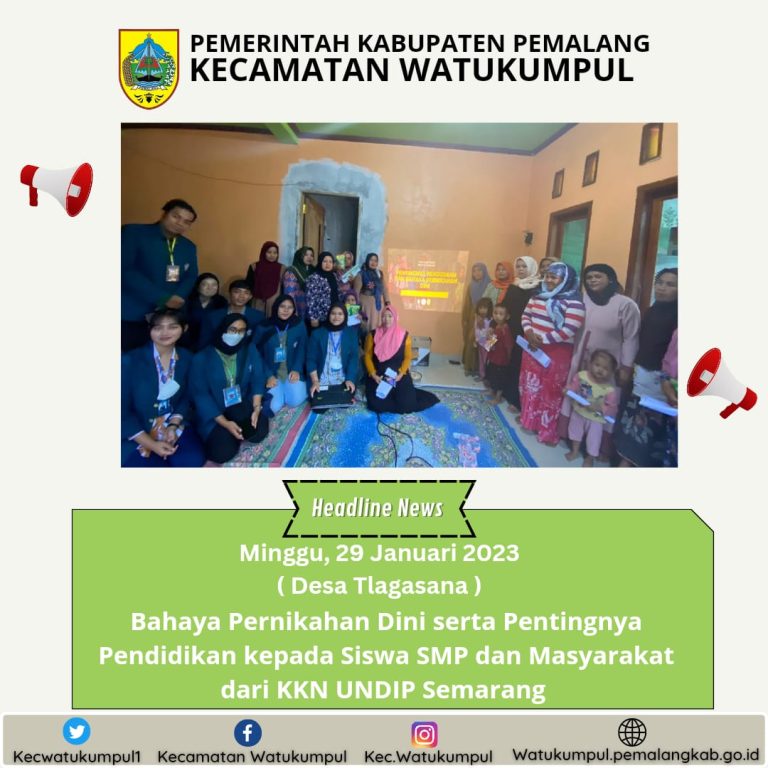 Sosialisasi Bahaya Pernikahan Dini serta Pentingnya Pendidikan Kepada Siswa-Siswi SMP dan Warga Masyarakat Desa Tlagasana oleh Mahasiswa KKN Tim 1 Universitas Diponegoro Semarang
