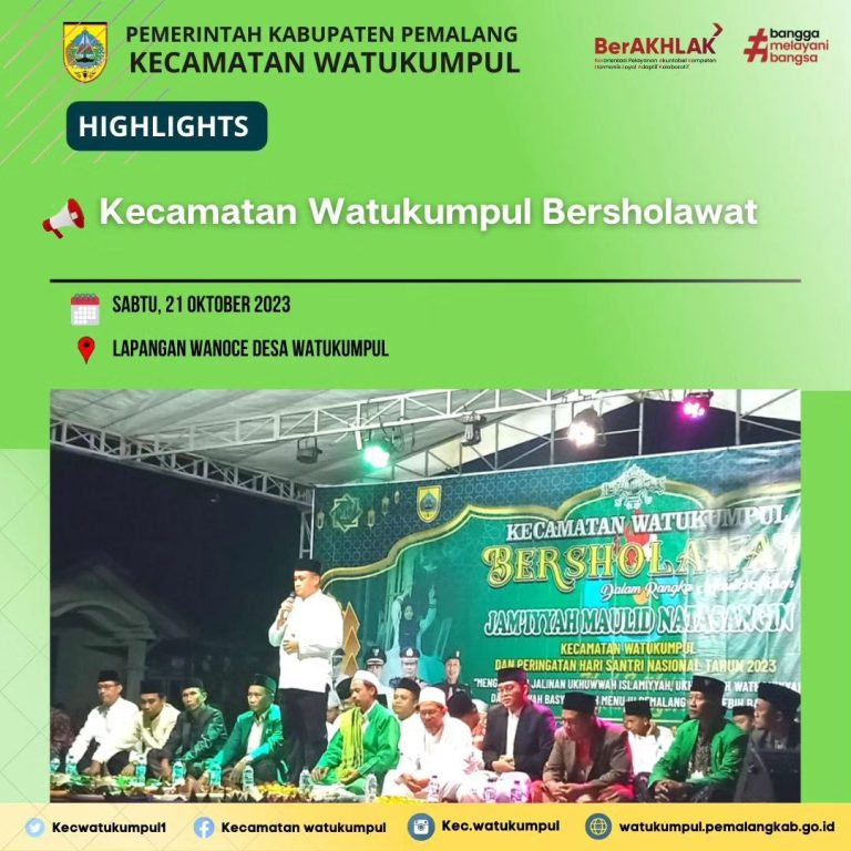 Kecamatan Watukumpul bersholawat dalam rangka Maulid Akbar Jam’iyyah Maulid Natasangin Kecamatan Watukumpul dan Peringatan Hari Santri Nasional Tahun 2023 di Lapangan Wanoce Desa Watukumpul