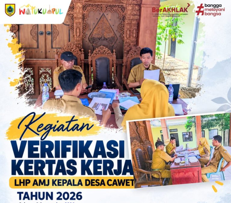 KEGIATAN VERIFIKASI KERTAS KERJA LHP AMJ DESA CAWET KECAMATAN WATUKUMPUL